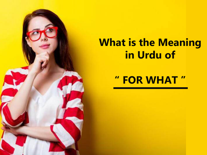 for what meaning in urdu